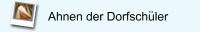  Ahnen der Dorfschüler